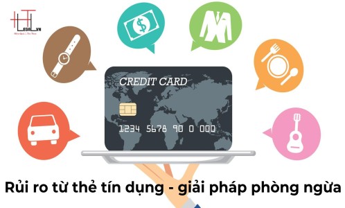 RỦI RO TỪ THẺ TÍN DỤNG VÀ CÁC GIẢI PHÁP NGĂN CHẶN RỦI RO. (CÔNG TY LUẬT UY TÍN TẠI TẠI TP HỒ CHÍ MINH, VIỆT NAM)